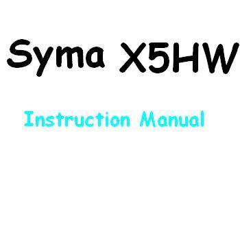 SYMA-X5HC-X5HW Quad Copter parts Instruction manual (X5HW) - Click Image to Close